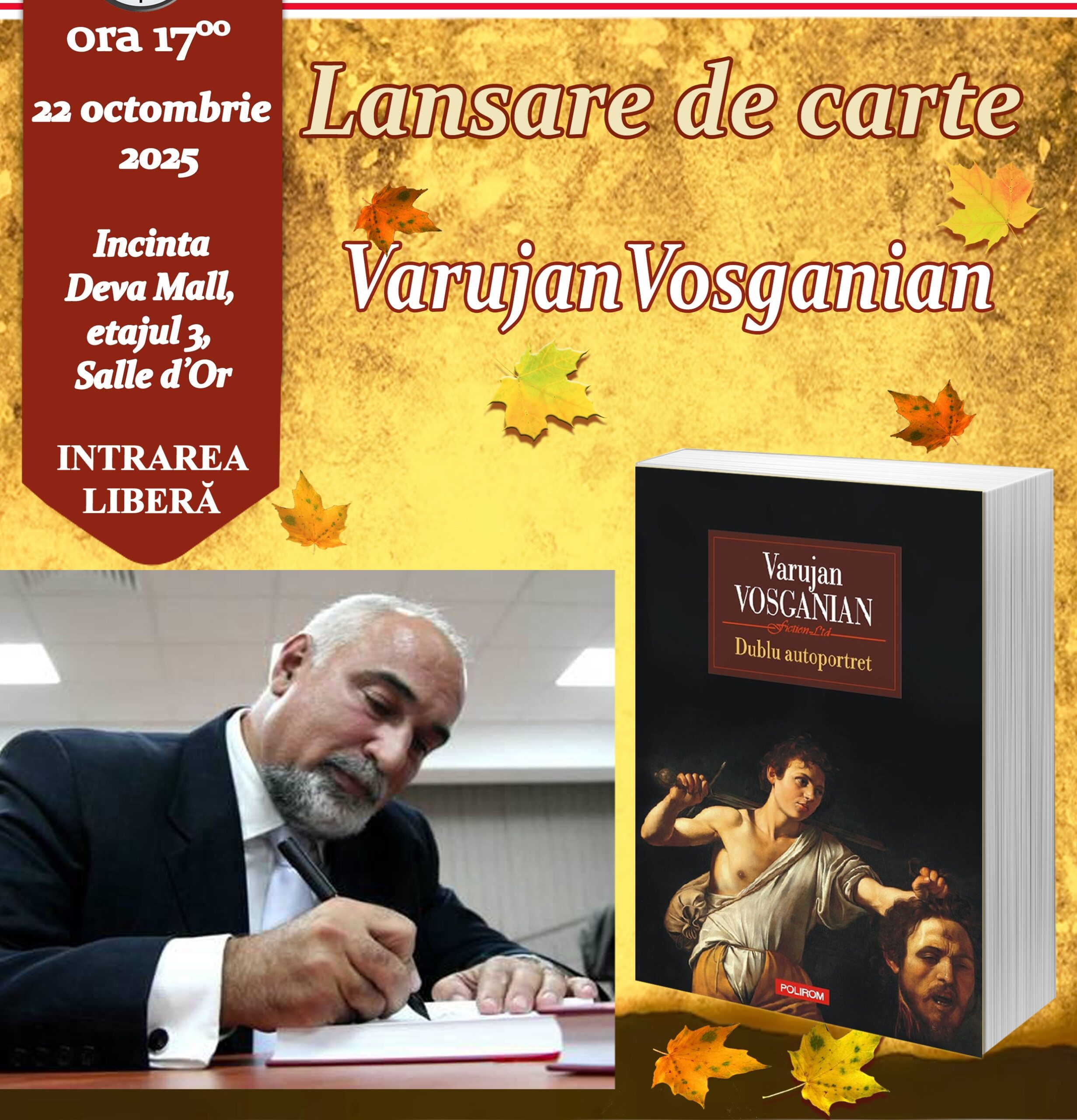 Salonul Hunedorean al Cărții: întâlnire cu scriitorul Varujan Vosganian, miercuri, 22 octombrie
